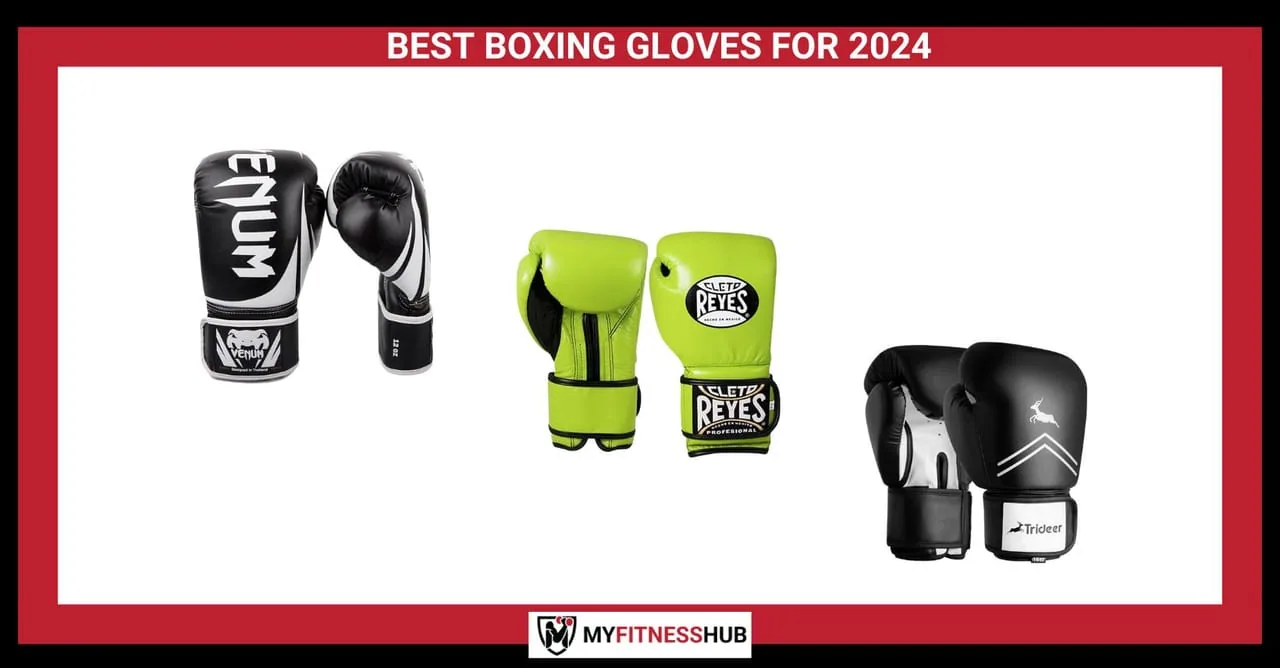 BEST BOXING GLOVES FOR 2024, Equipment guide