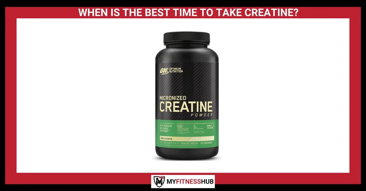 WHEN IS THE BEST TIME TO TAKE CREATINE?, Supplements guide